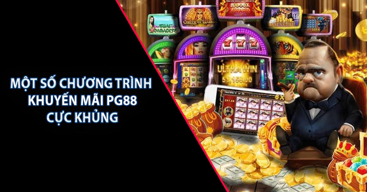 Khuyến Mãi PG88 - Hàng Ngàn Ưu Đãi Hấp Dẫn Cho Hội Viên