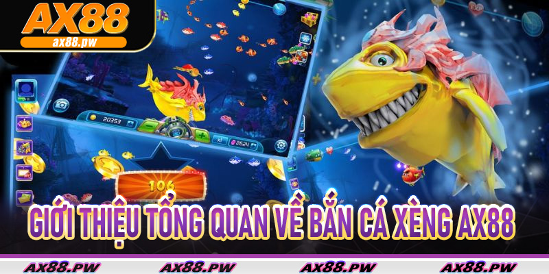 Bắn Cá Xèng Ax88 – Game Giải Trí Đỉnh Cao Với Cơ Hội Thắng Lớn - RED88