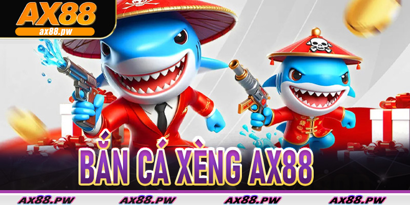 Bắn Cá Xèng Ax88 – Game Giải Trí Đỉnh Cao Với Cơ Hội Thắng Lớn - RED88