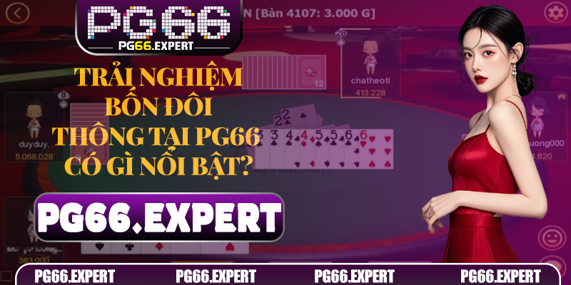 Bốn Đôi Thông Chặt Được Gì? Giải Đáp Cực Chuẩn Từ Chuyên Gia PG66 - RED88